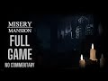 Misery Mansion Full Game Walkthrough No Commentary
