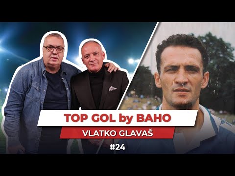 TOP GOL by BAHO - VLATKO GLAVAŠ