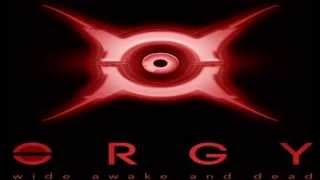 Orgy - Wide Awake and Dead