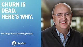 Churn is dead. Long live Net Dollar Retention Rate with Dave Kellogg | SaaStr Software Community