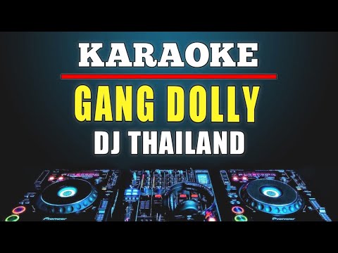 Karaoke Gang Dolly Versi Dj Thailand Style