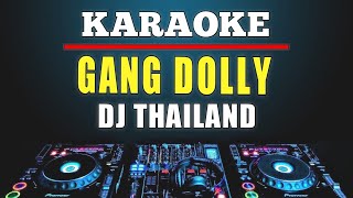 Download lagu Karaoke Gang Dolly Versi Dj Thailand Style mp3