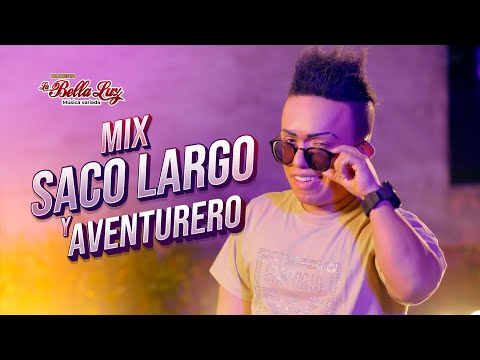 La Bella Luz - Mix Saco largo y El Aventurero (Videoclip Oficial)