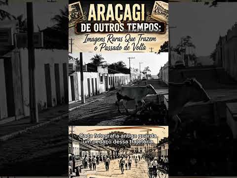 ARAÇAGI DE OUTROS TEMPOS: Imagens Raras Que Trazem o Passado de Volta #paraíba #nordeste