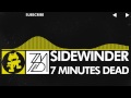 [Electro] - 7 Minutes Dead - Sidewinder [Monstercat ...