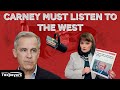 Carney must listen to The West