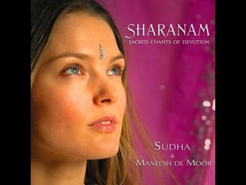 The Most Beautiful & Healing Vocals :Spiritual,Sacred Music by Sudha - Sharanam Chants: Moola Prayer