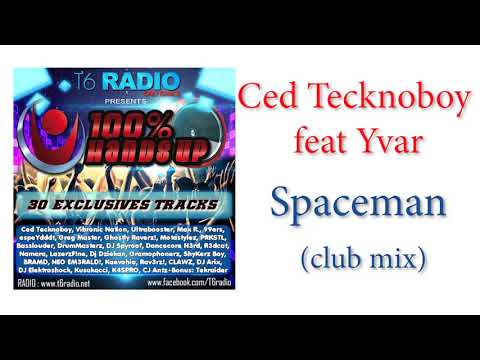 Ced Tecknoboy feat Yvar - Spaceman (club mix)