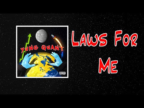 Yung Quant - Laws For Me (Official Audio)