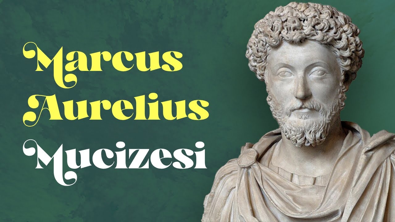 Kendini ve hayatını sevmeyenlere Marcus Aurelius terapisi