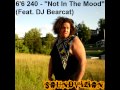 6'6 240 - "Not In The Mood" (Feat. DJ Bearcat) [Big Boi Tactics]