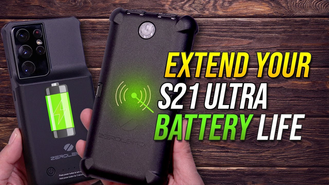 Extend Samsung Galaxy S21 Ultra  Battery Life, Zerolemon 8000 mAh Battery Case, ToughJuice 30000 mAh