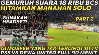 Download lagu YANG TAK TERLIHAT DI TV‼ GEMURUH SUARA 18 RIBU BCS DUKUNG PSS VS DEWA UNITED FULL 90 MENIT DI SOLO 🔥 mp3