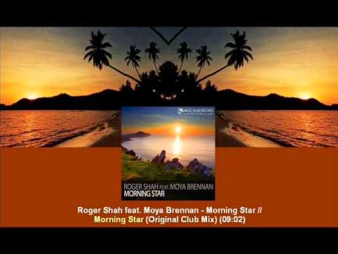 Roger Shah feat. Moya Brennan - Morning Star (Original Club Mix) [MAGIC056.01]