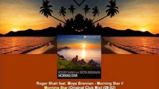 Roger Shah feat. Moya Brennan - Morning Star (Original Club Mix) [MAGIC056.01]