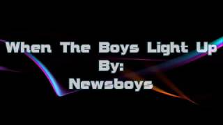 Newsboys When The Boys Light Up (Lyric Video)