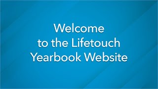 Welcome to the Lifetouch Yearbook Website