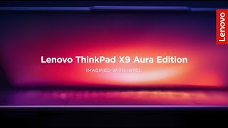 ThinkPad X9 Aura Edition│ ひらめきに、テクノロジーという翼を【レノボ】