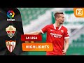 MOOIE KOPBAL VAN LUUK DE JONG ?  | Elche CF vs Sevilla | La Liga 2020/21 | Samenvatting