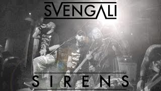 Svengali - Sirens [Music Video]