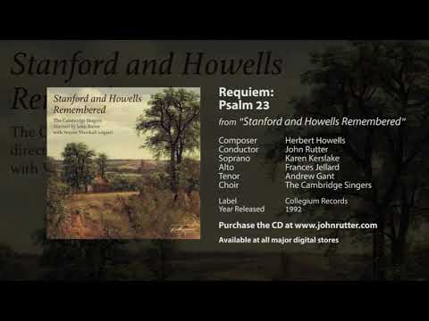 Requiem: Psalm 23 - Herbert Howells, John Rutter, The Cambridge Singers