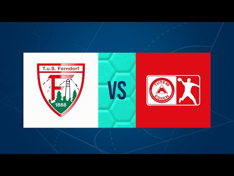 TuS Ferndorf - TuSEM Essen (2. HBL, 2024/25)