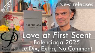 Balenciaga 2025 collection new perfume review on Persolaise Love At First Scent episode 587