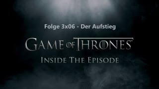 Game of Thrones - Inside Folge 3x06 - &quot;Der Aufstieg&quot; - Deutsch [HD]