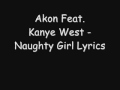 Akon Feat. Kanye West - Naughty Girl Lyrics ...