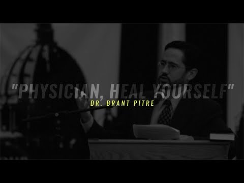 Physician, Heal Yourself