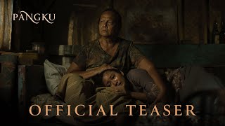 PANGKU - OFFICIAL TEASER TRAILER