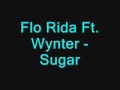 Flo Rida Ft. Wynter Gordon - Sugar (Lyrics ...