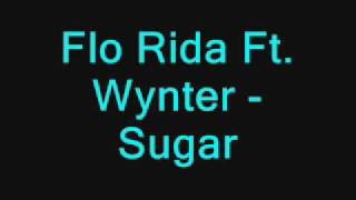 Flo Rida & Wynter Gordon - Sugar