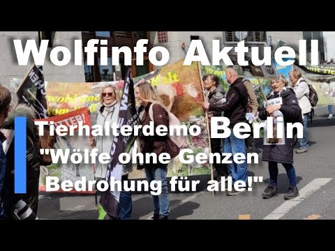 Wolfinfo Aktuell 114  ( Demo in Berlin: Wölfe ohne Grenzen, Gefahr für alle! )