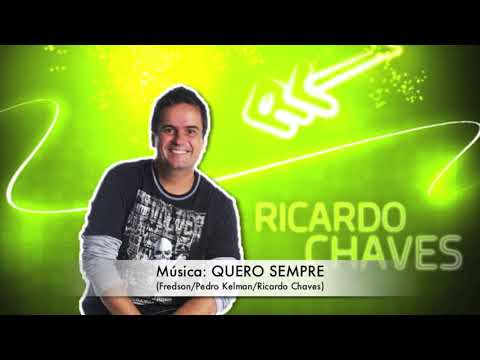 Quero sempre - Ricardo Chaves