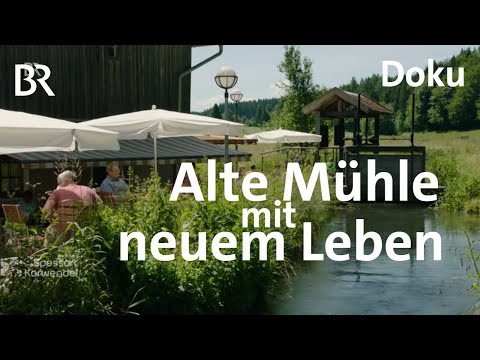 Mühle Liebenthann bei Obergünzburg wird Ausflugslokal | Zwischen Spessart und Karwendel | Doku | BR