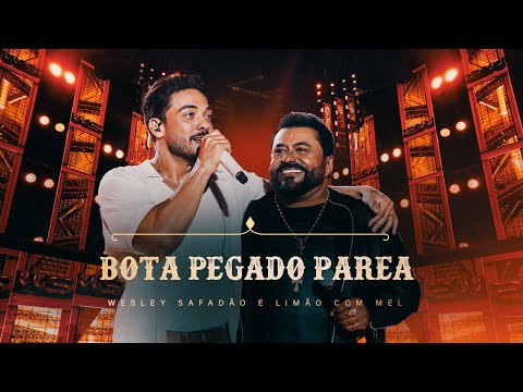 Wesley Safadão e Limão Com Mel - Bota Pegado Parea - Bem-Vindo ao Meu Mundo: Forró e Vaquejada