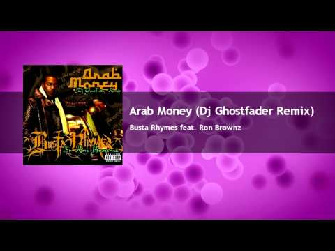 Busta Rhymes feat.  Ron Brownz - Arab Money (Dj Ghostfader Remix)