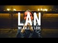 LAN - We Call It Love 