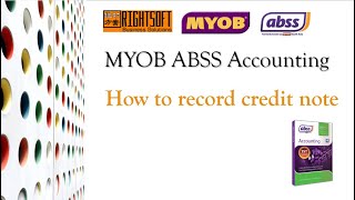 MYOB ABSS Accounting : How to record credit note?