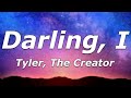 Tyler The Creator Darling I Lyrics Darling I Keep Falling In Love
