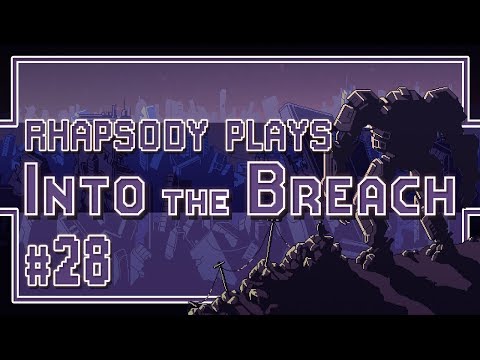 Let's Play Into the Breach: Hazardous Mechs - Episode 28