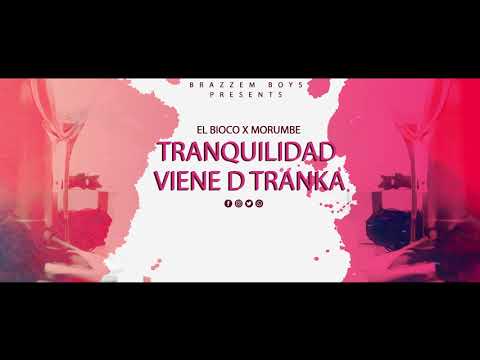 EL BIOCO Feat. EL MORUMBE - TRANQUILIDAD