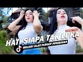 DJ HATI SIAPA TAK LUKA DAN TAKKAN KECEWA NIKITA SAJA JJ PARGOY NPVLOG REBORN TERBARU 2023