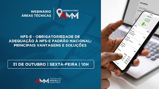 Webinário Observatório - NFS-E - OBRIGATORIEDADE DE ADEQUAÇÃO À NFS-E PADRÃO NACIONAL