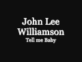 John Lee Williamson - Tell me Baby