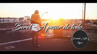 Beret - A pesar de todo. &quot;Vídeo lyrics&quot;