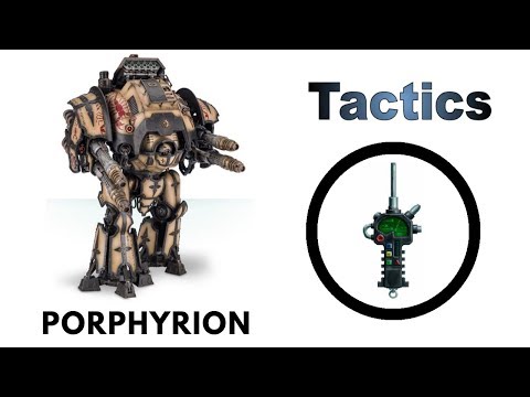 Knight Porphyrion: Rules, Review + Tactics - Codex Imperial Knights Strategy Guide