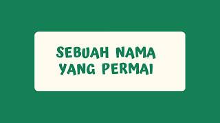 Download lagu NKB 71 SEBUAH NAMA yang PERMAI mp3 Download lagu NKB 71 SEBUAH NAMA yang PERMAI mp3