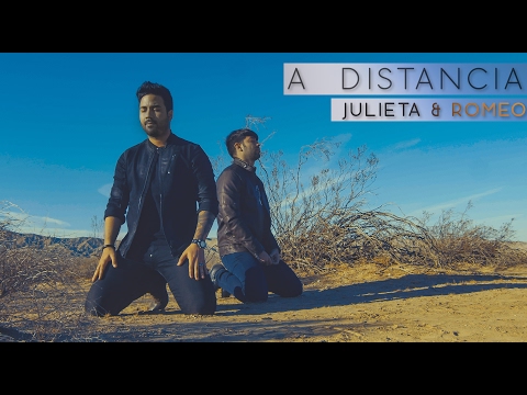 A Distancia - Julieta & Romeo (Official Video)